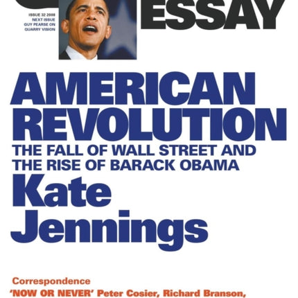 American Revolution: The Fall of Wall Street and the Rise of Barack Obama: Quarterly Essay 32