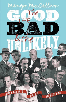 The Good The Bad & The Unlikely: Australia's