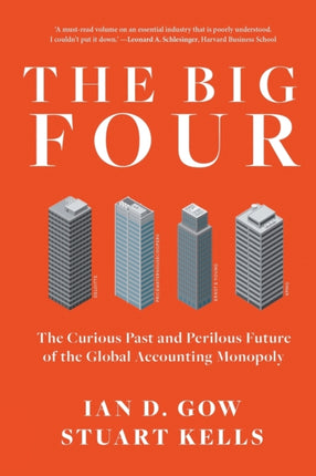 The Big Four: The Curious Past and Perilous Future of Global Accounting Monopoly