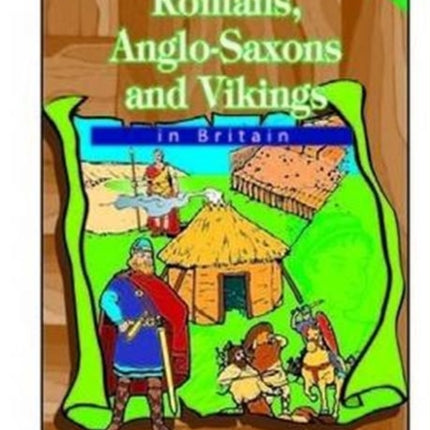 Romans, Anglo-Saxons and Vikings in Britain