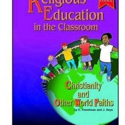 Religious Education in the Classroom: Bk. 3