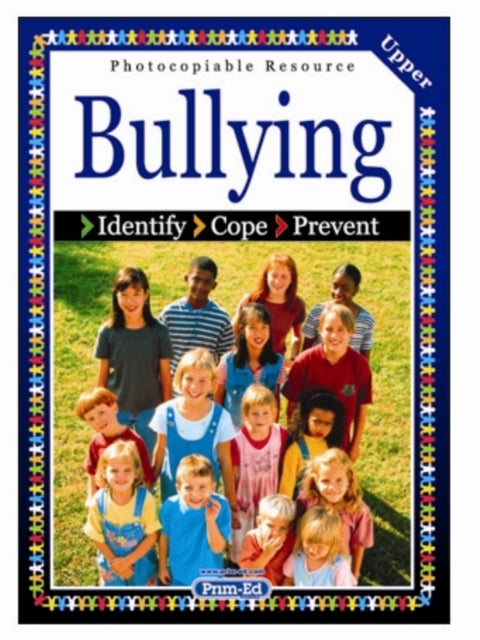 Bullying: Identify, Cope, Prevent: Upper level