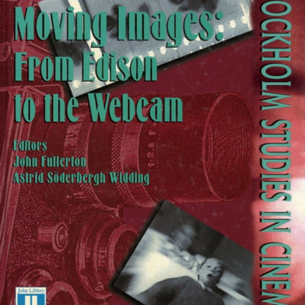 Moving Images: From Edison to the Webcam