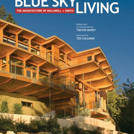 Blue Sky Living The Architecture of Helliwell