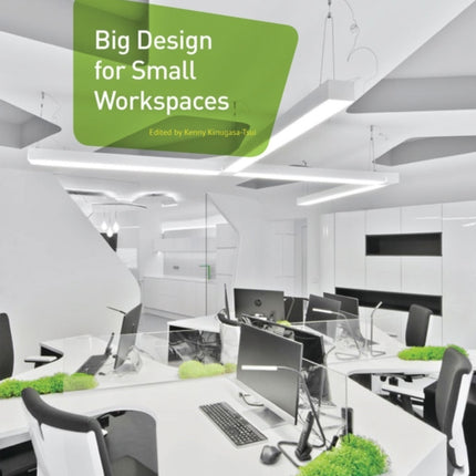 Big Design for Small Workspaces