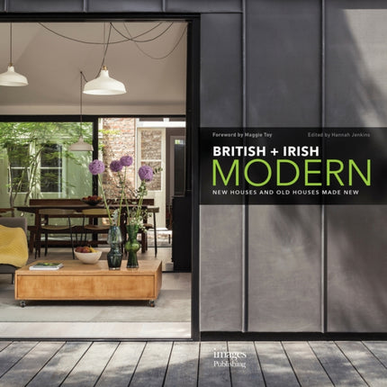 British + Irish Modern: New Houses and Old Houses Made New