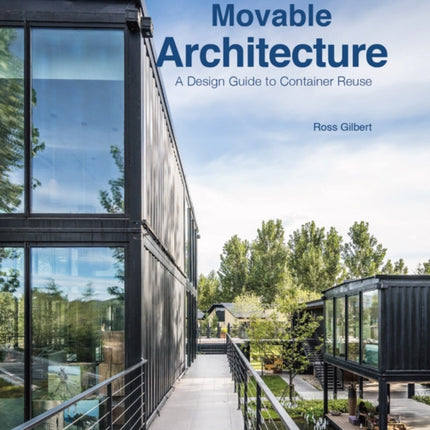 Movable Architecture: A Design Guide to Container Reuse