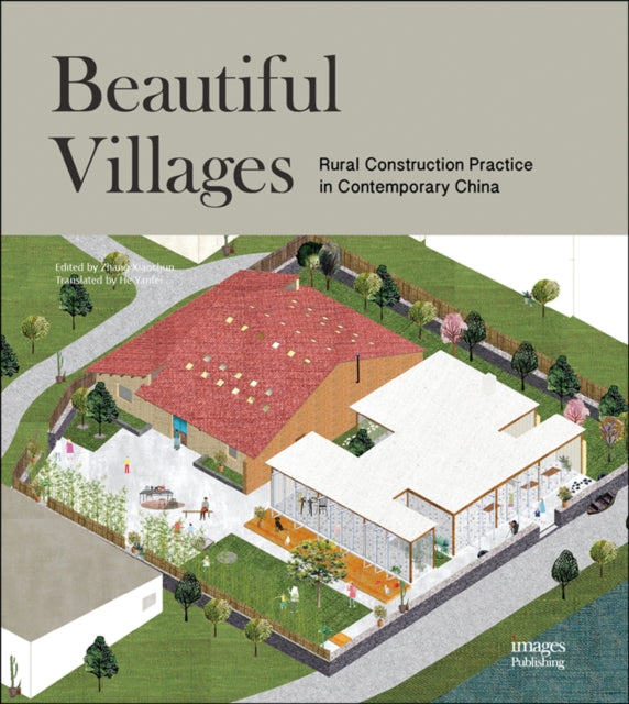 Beautiful Villages: Rural Construction Practice in Contemporary China