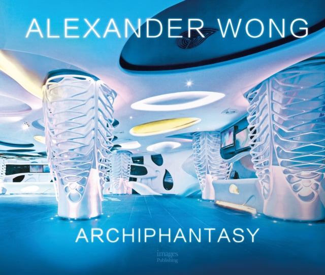 Alexander Wong: Archiphantasy