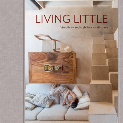 Living Little: Simplicity and style in a small space