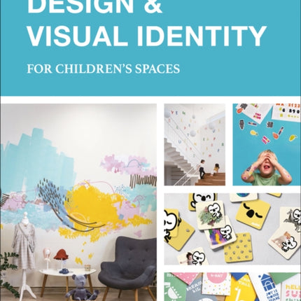 Design & Visual Identity for Children's Spaces