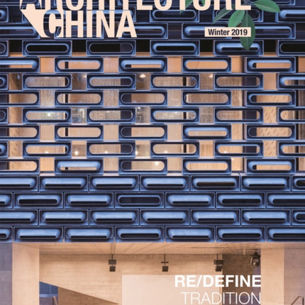 Architecture China: RE/DEFINE Tradition