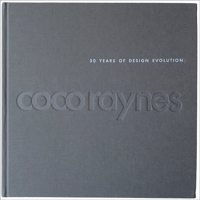 Coco Raynes: 50 Years of Design Evolution