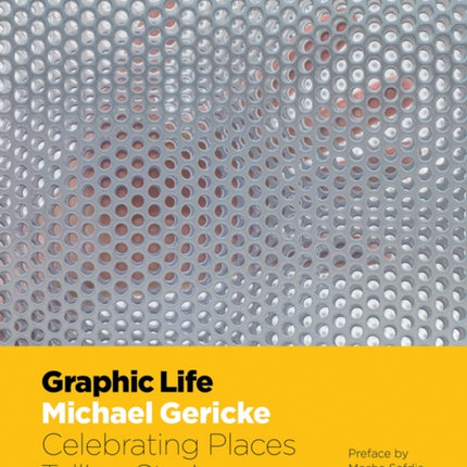 Graphic Life: Celebrating Places, Telling Stories, Making Symbols