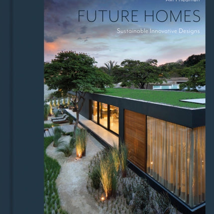 Future Homes: Sustainable Innovative Designs