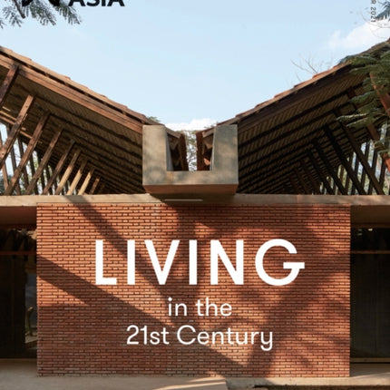 Architecture Asia: Living in the 21st Century