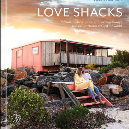Love Shacks: Romantic cabin charmers, modern