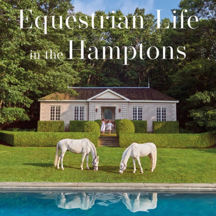 Equestrian Life in the Hamptons