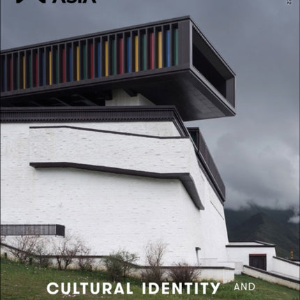 Architecture Asia: Cultural Identity and Social Responsibility