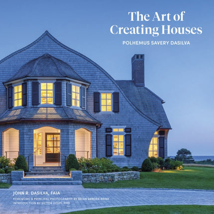 The Art of Creating Houses: Polhemus Savery DaSilva