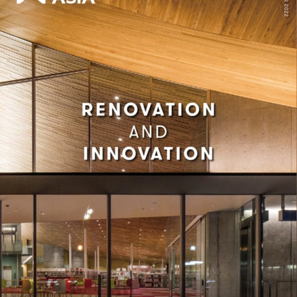 Architecture Asia: Renovation and Innovation