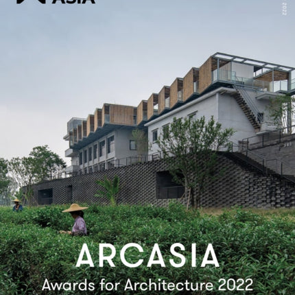 Architecture Asia: ARCASIA Awards for Architecture 2022