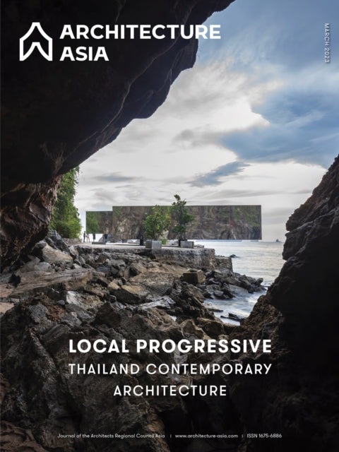 Architecture Asia: Local Progressive - Thailand Contemporary Architecture