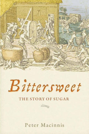 Bittersweet: The story of sugar