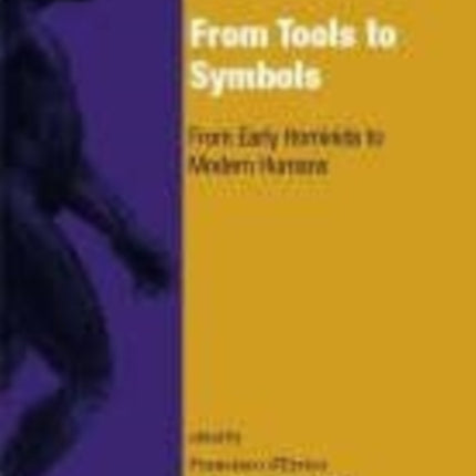 From Tools to Symbols: From Early Hominids to Modern Humans