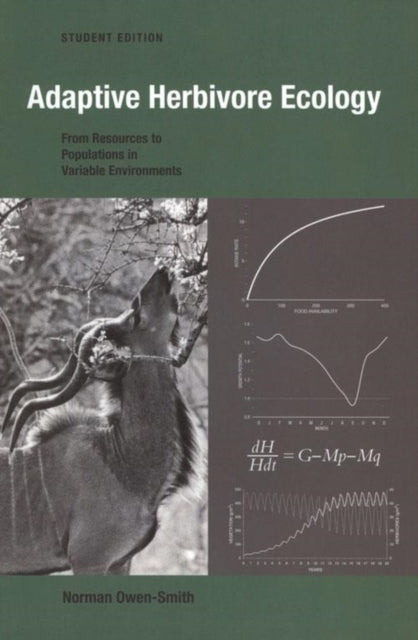 Adaptive Herbivore Ecology  From Resources To Populations In Variable Environments