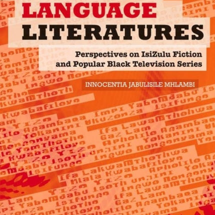 African-Language Literatures: Perspectives on isiZulu fiction and popular black television series