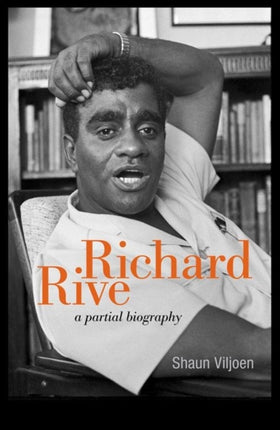 Richard Rive: A partial biography