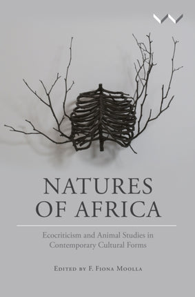 Natures of Africa: Ecocriticism and animal studies in contemporary cultural forms