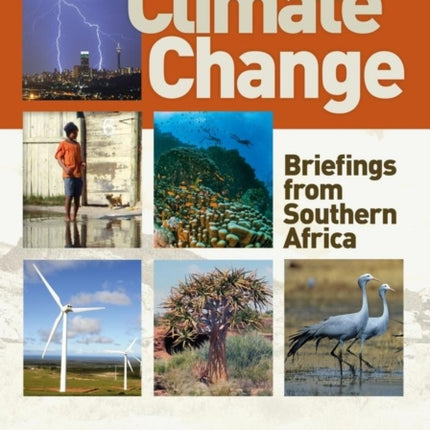 Climate Change: Briefings from Southern Africa