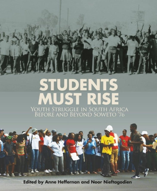 Students must rise: Youth struggle in South Africa before and beyond Soweto `76