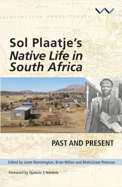 Sol Plaatje’s native life in South Africa: Past and present