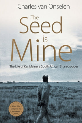 The Seed is Mine: The Life of Kas Maine, a South
