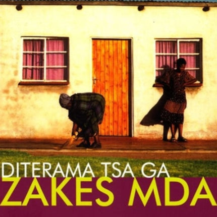 Diterama Tsa Ga Zakes Mda