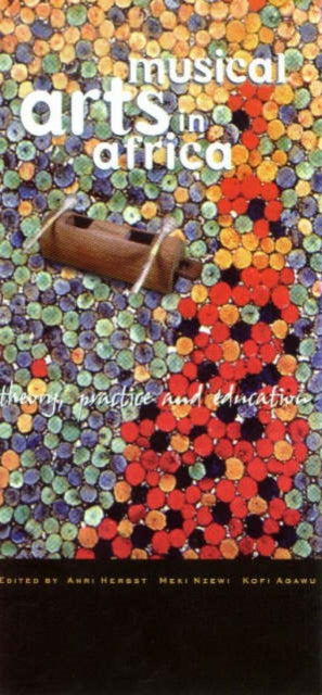 Musical Arts in Africa Theory Practice and