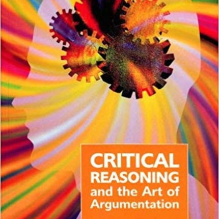 Critical Reasoning and the Art of Argumentation