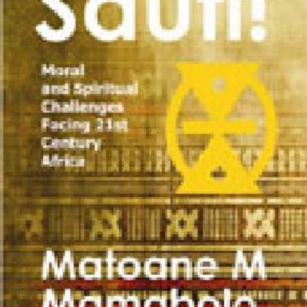 Sauti!: Moral and spiritual challenges facing