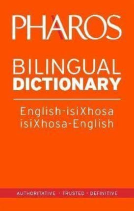 Pharos English-IsiXhosa/IsiXhosa-English Bilingual Dictionary