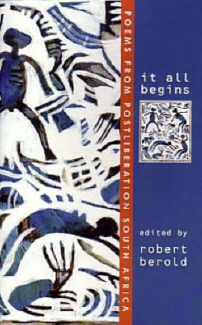 It All Begins Poems from Postliberation South