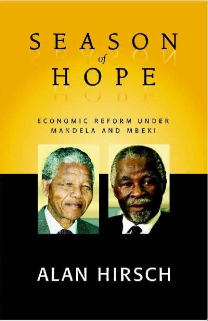 Season of Hope Economic Reform Under Mandela and