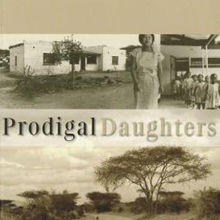 Prodigal daughters: Stories of South African