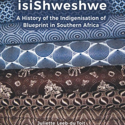 isiShweshwe: A history of the indigenisation of
