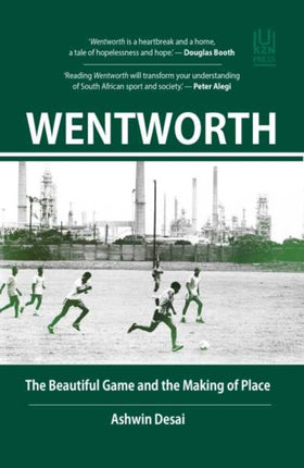 Wentworth: The Beautiful Game and the Making of