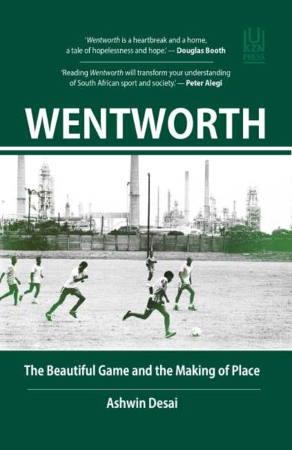 Wentworth: The Beautiful Game and the Making of