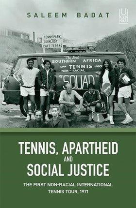 Tennis, Apartheid and Social Justice: The First
