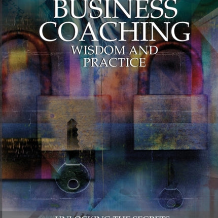 Business coaching: Wisdom and practice